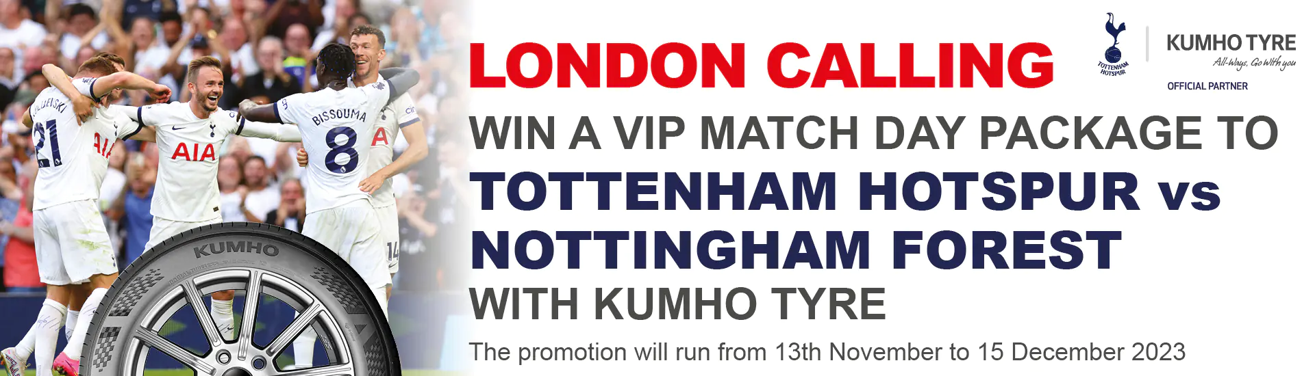 Win A VIP Match Day Package to Tottenham Hotspur vs Nottingham Forest with Kumho Tyre
